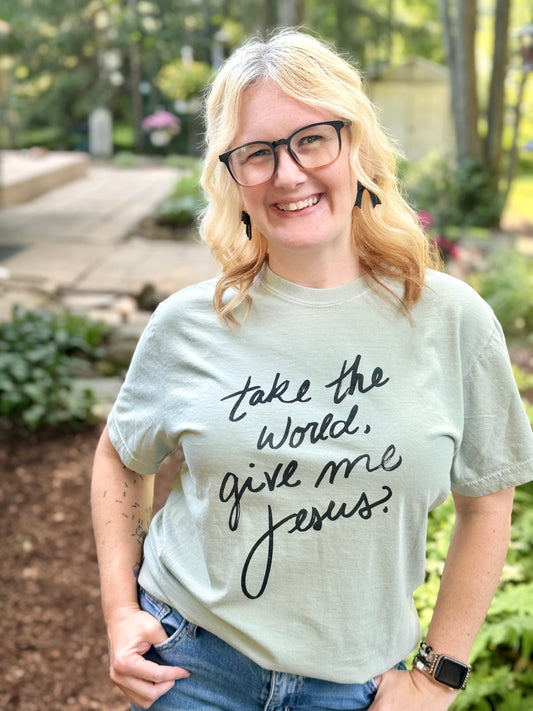 Take the world give me Jesus graphic tee